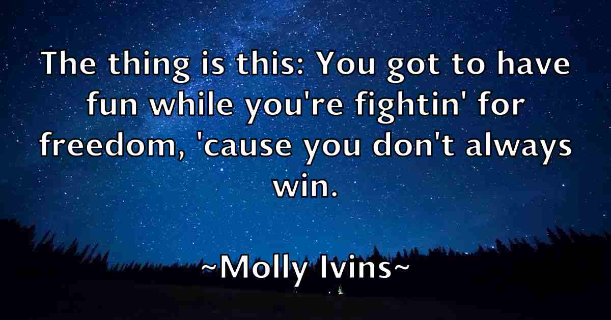 /images/quoteimage/molly-ivins-fb-597434.jpg