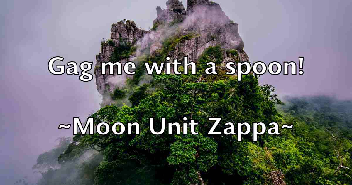 /images/quoteimage/moon-unit-zappa-fb-599065.jpg