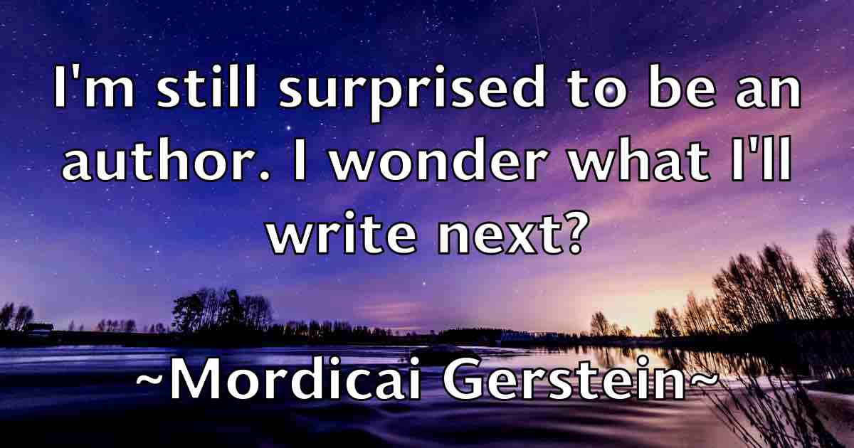 /images/quoteimage/mordicai-gerstein-fb-599170.jpg