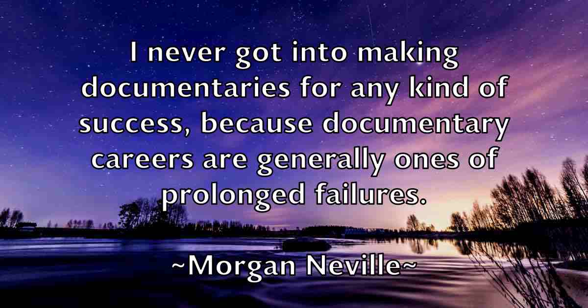 /images/quoteimage/morgan-neville-fb-599446.jpg
