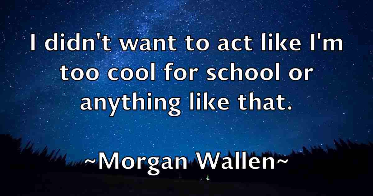 /images/quoteimage/morgan-wallen-fb-599590.jpg