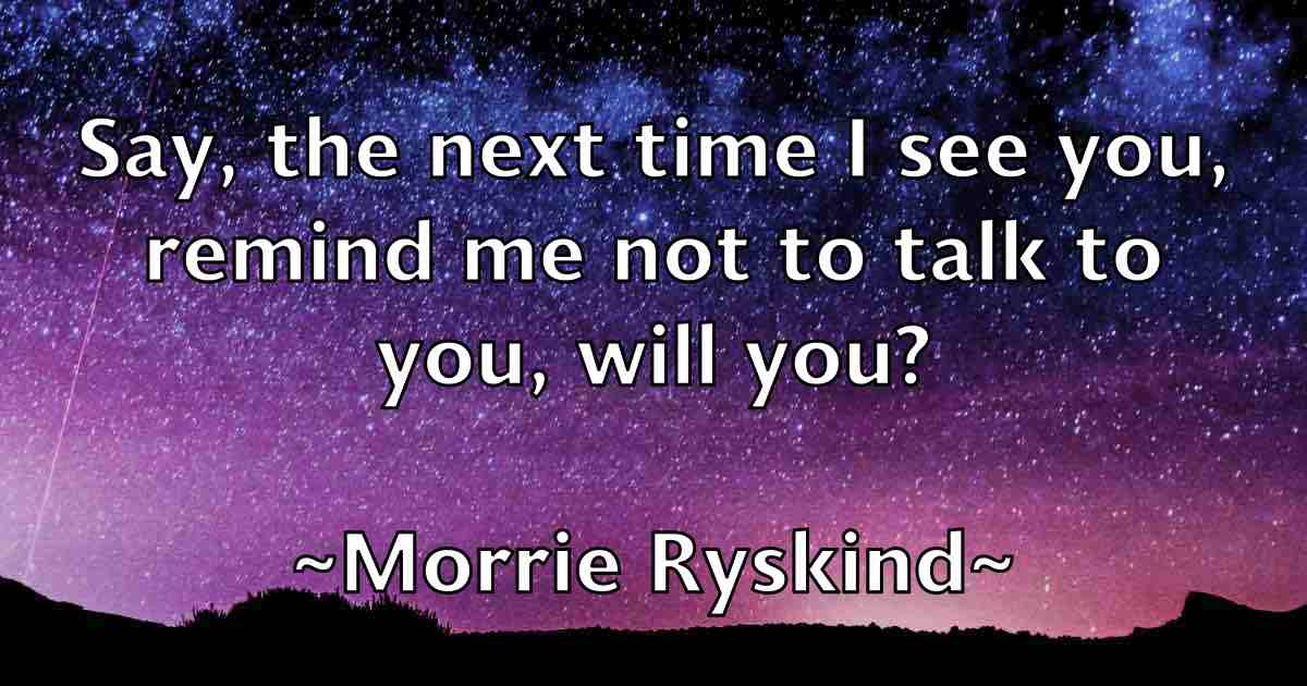 /images/quoteimage/morrie-ryskind-fb-599748.jpg