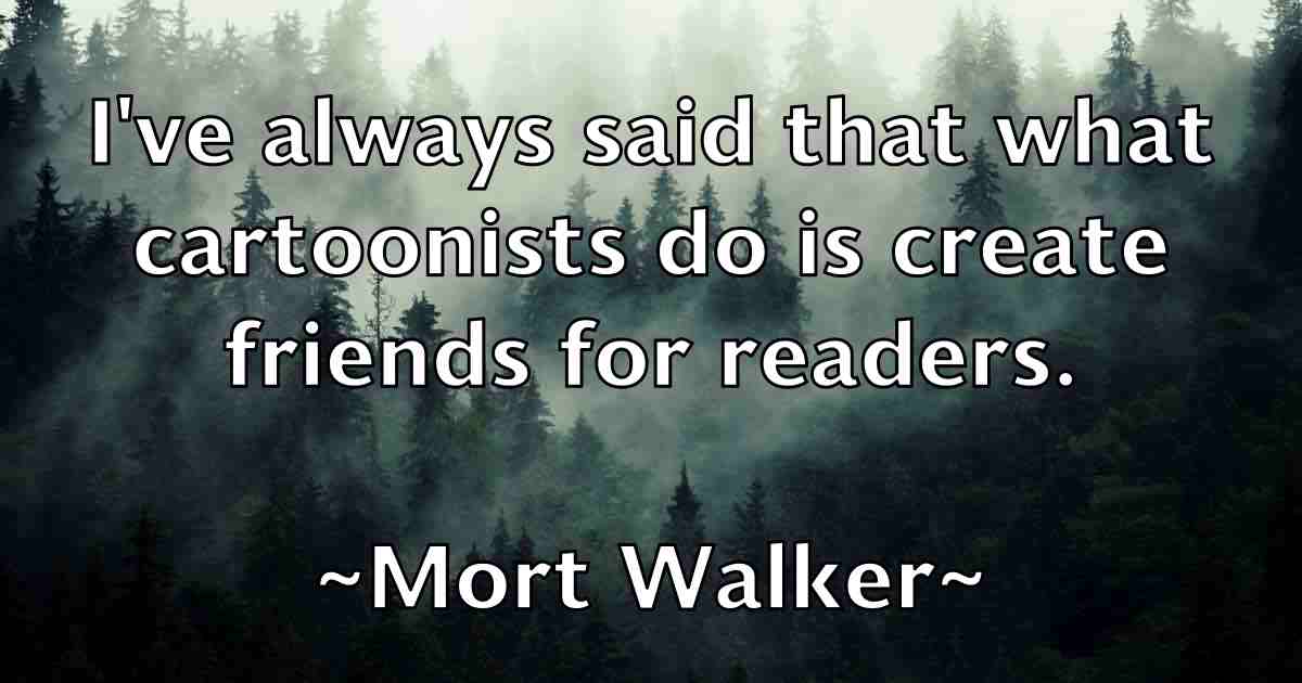 /images/quoteimage/mort-walker-fb-600065.jpg