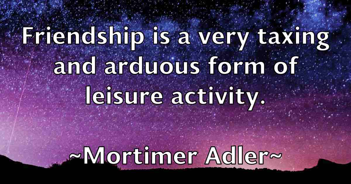 /images/quoteimage/mortimer-adler-fb-600224.jpg