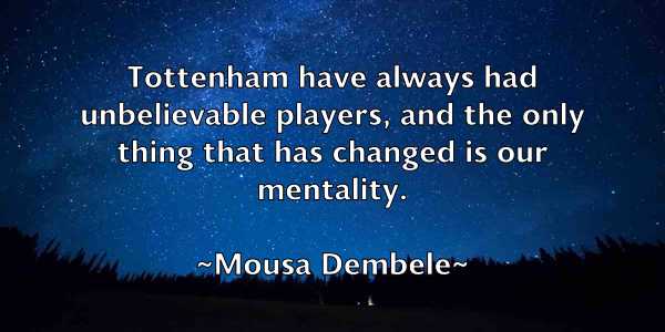 /images/quoteimage/mousa-dembele-600861.jpg