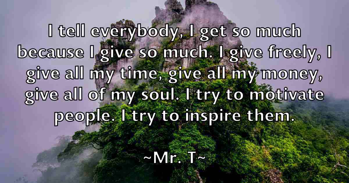 /images/quoteimage/mr-t-fb-600949.jpg