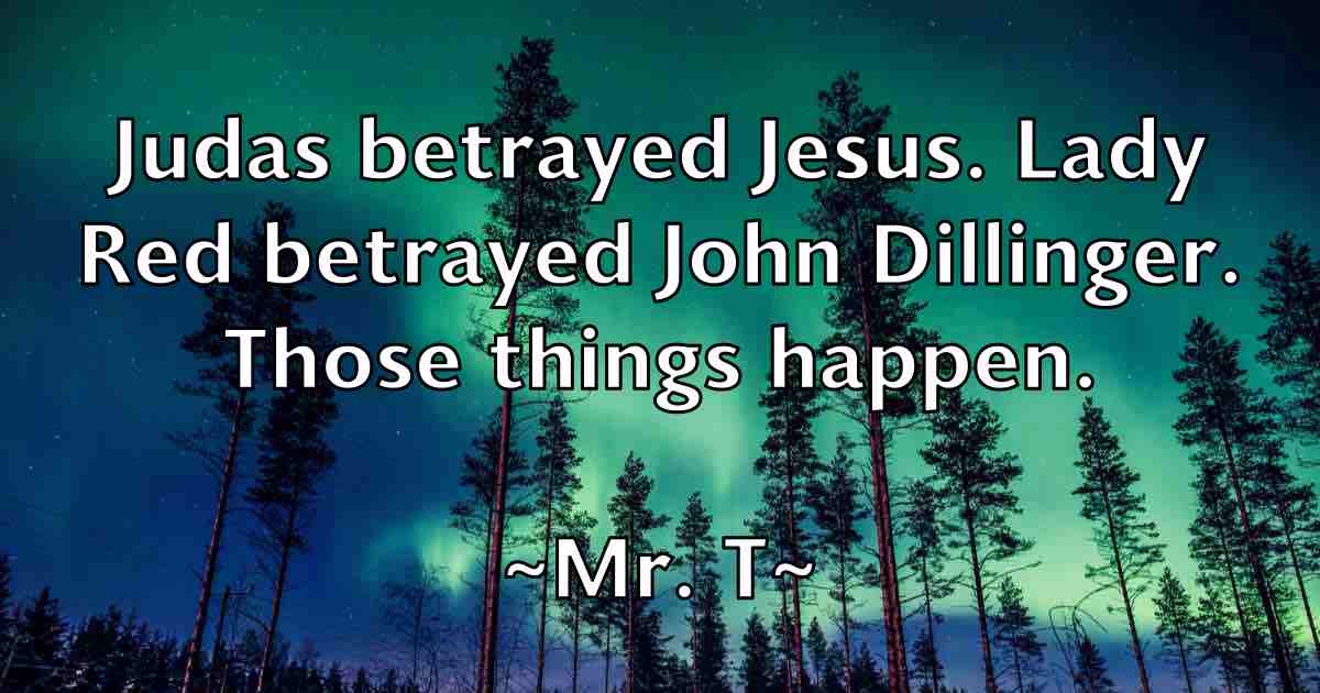 /images/quoteimage/mr-t-fb-600997.jpg