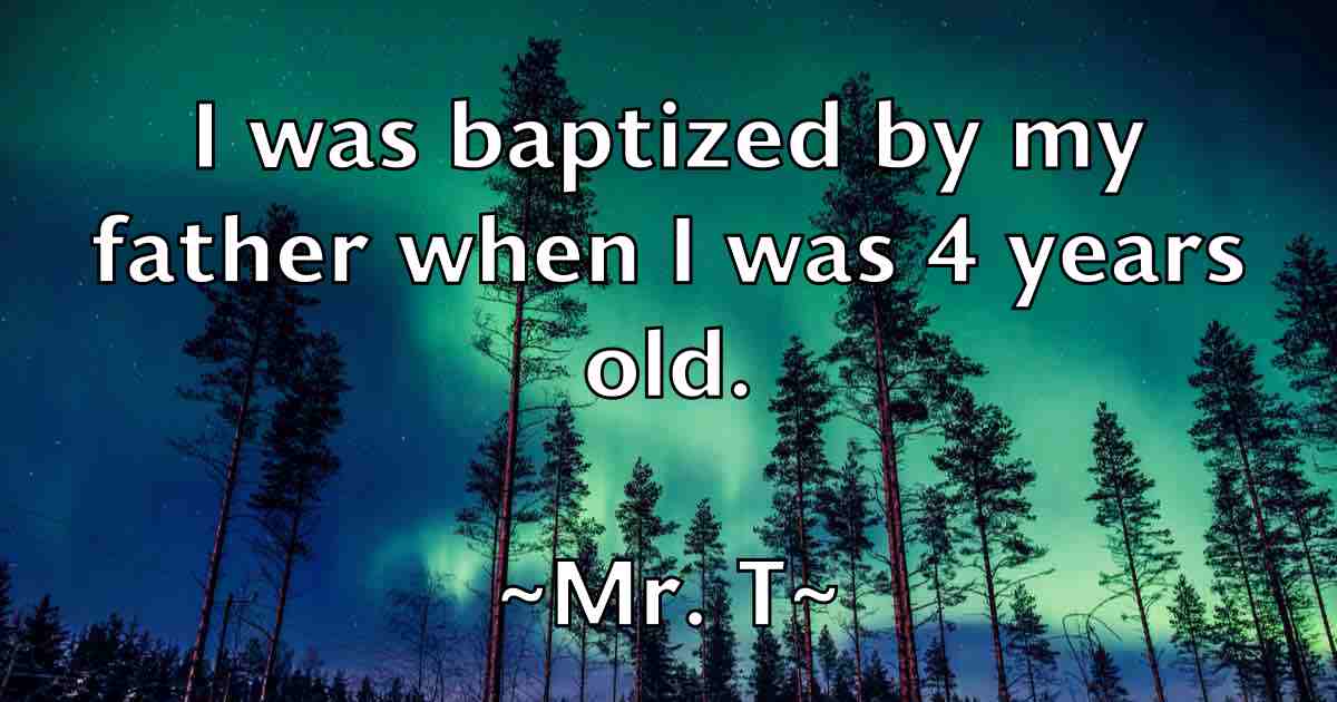 /images/quoteimage/mr-t-fb-601029.jpg