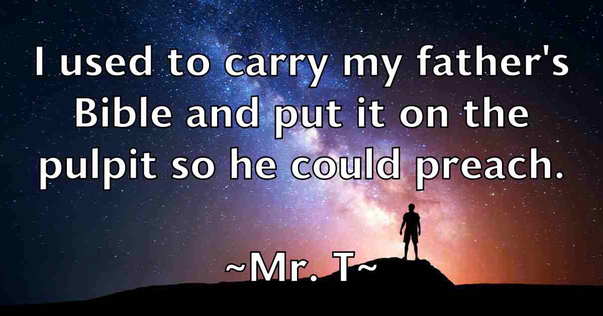 /images/quoteimage/mr-t-fb-601040.jpg