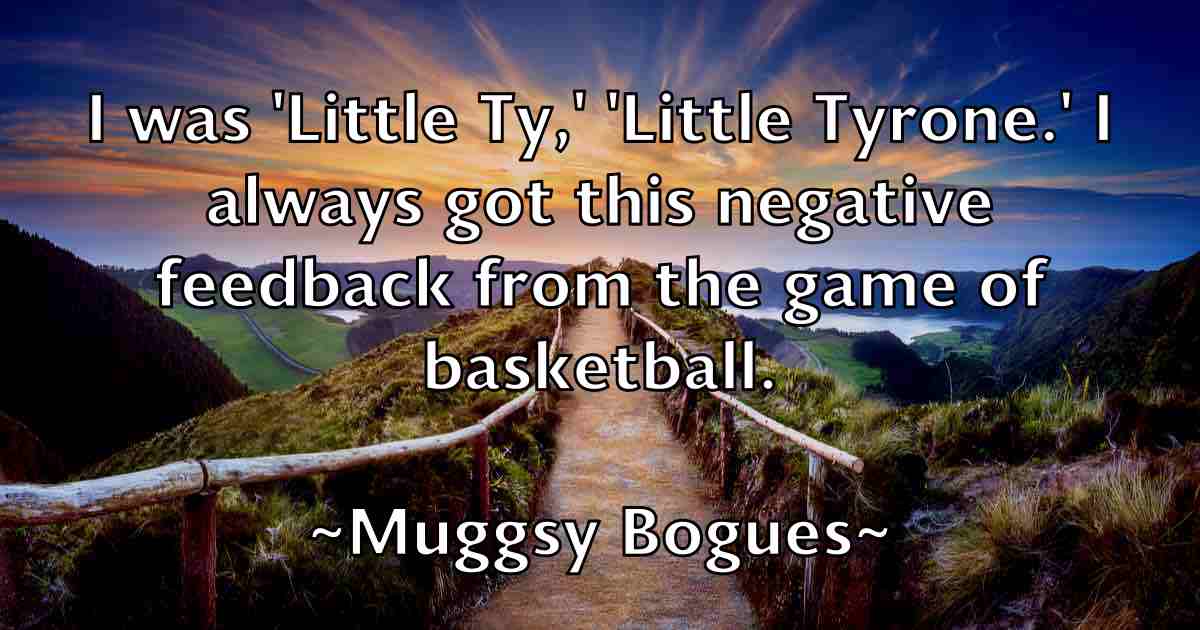 /images/quoteimage/muggsy-bogues-fb-601286.jpg