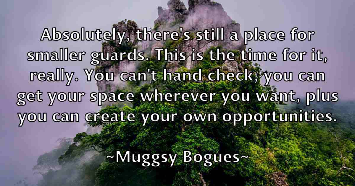 /images/quoteimage/muggsy-bogues-fb-601306.jpg