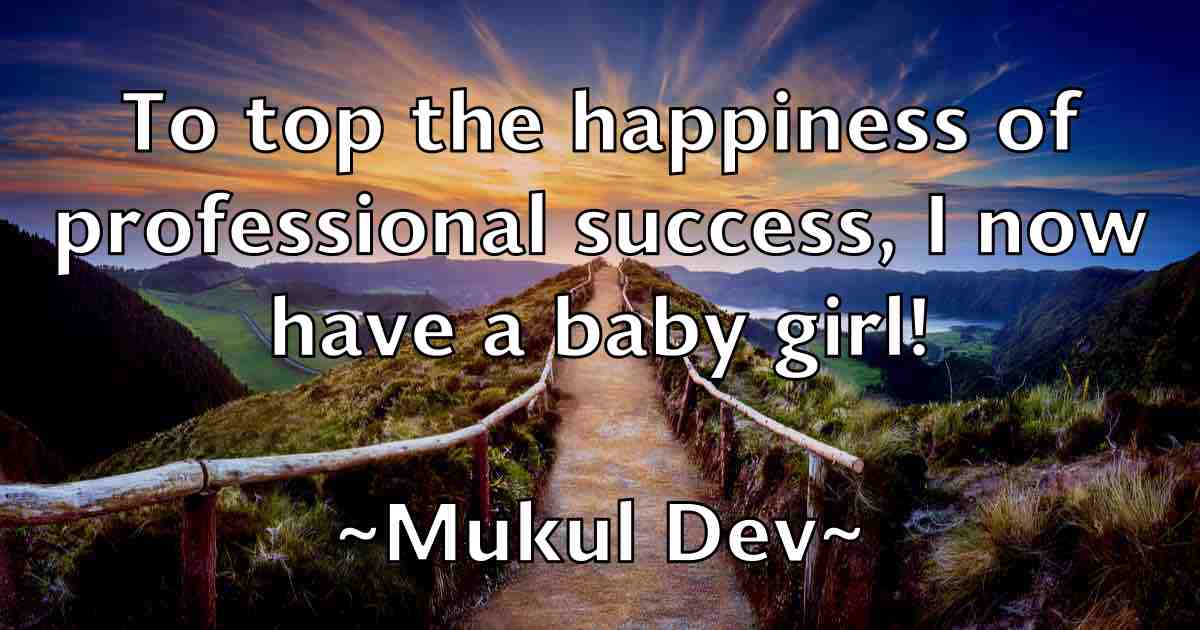 /images/quoteimage/mukul-dev-fb-601704.jpg
