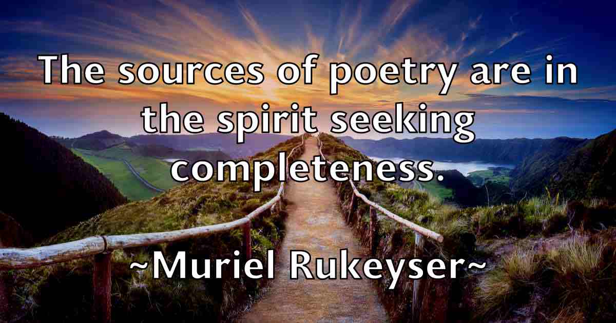 /images/quoteimage/muriel-rukeyser-fb-602013.jpg