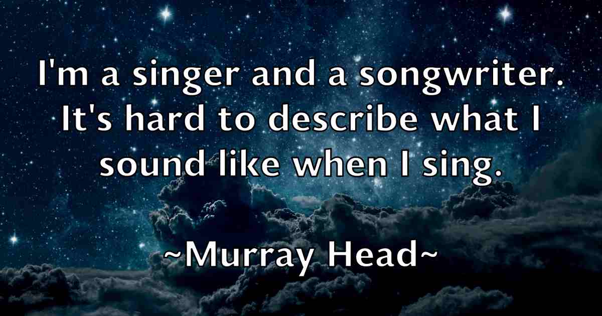 /images/quoteimage/murray-head-fb-602085.jpg