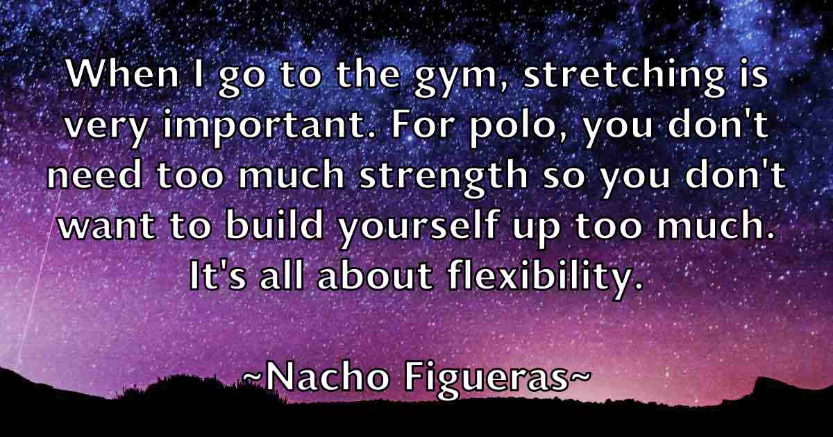 /images/quoteimage/nacho-figueras-fb-603319.jpg