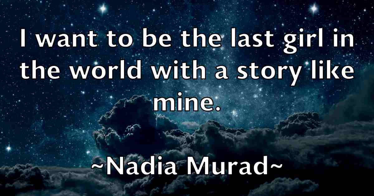 /images/quoteimage/nadia-murad-fb-603533.jpg