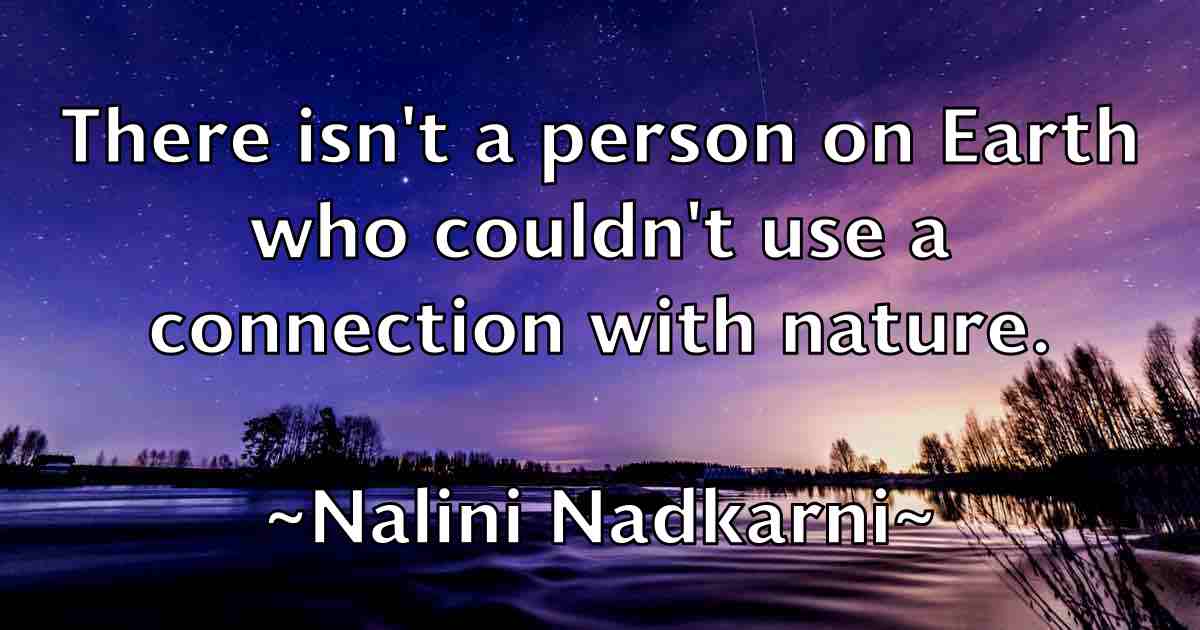 /images/quoteimage/nalini-nadkarni-fb-604508.jpg