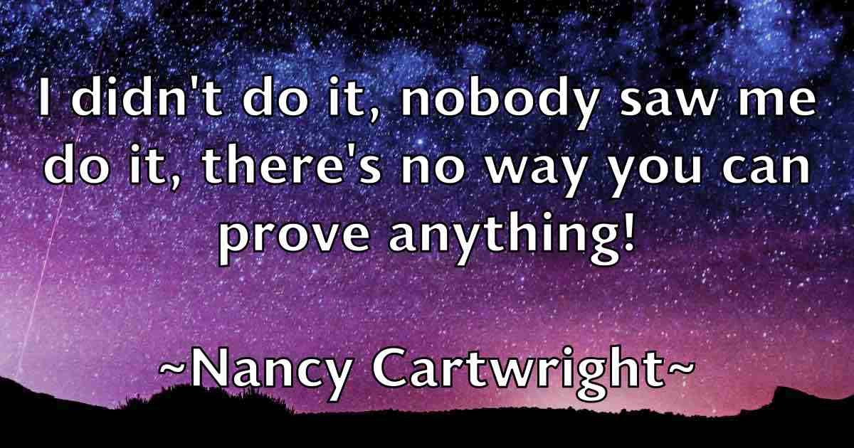 /images/quoteimage/nancy-cartwright-fb-604807.jpg