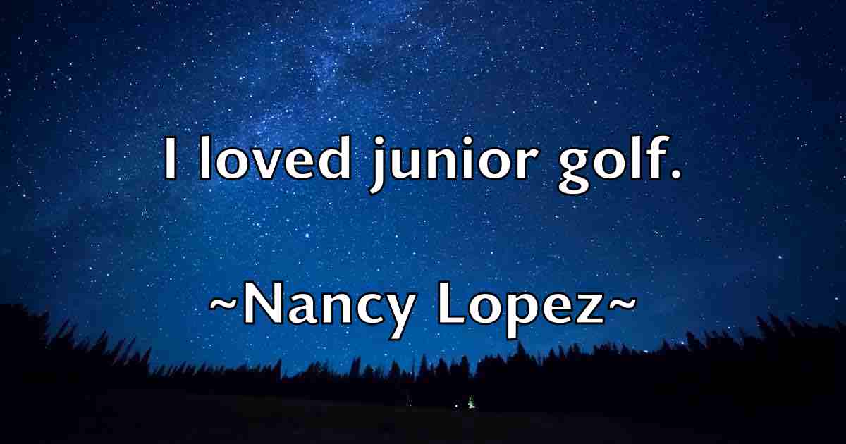 /images/quoteimage/nancy-lopez-fb-605289.jpg
