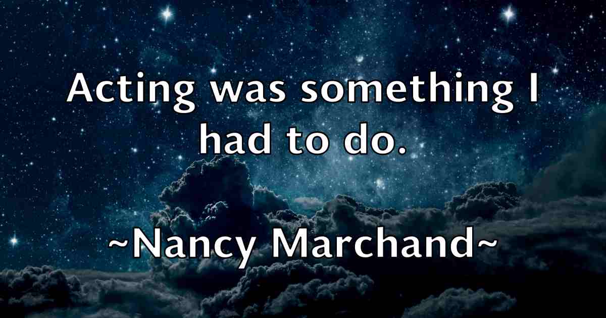 /images/quoteimage/nancy-marchand-fb-605320.jpg