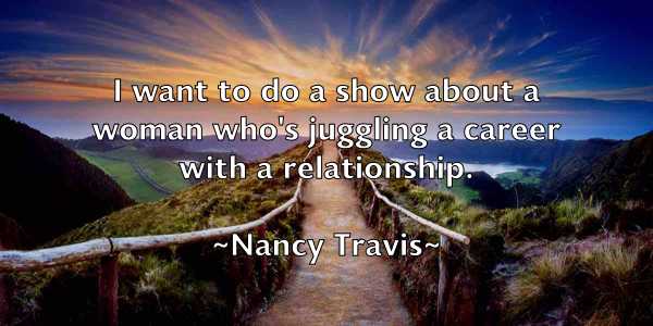 /images/quoteimage/nancy-travis-605623.jpg