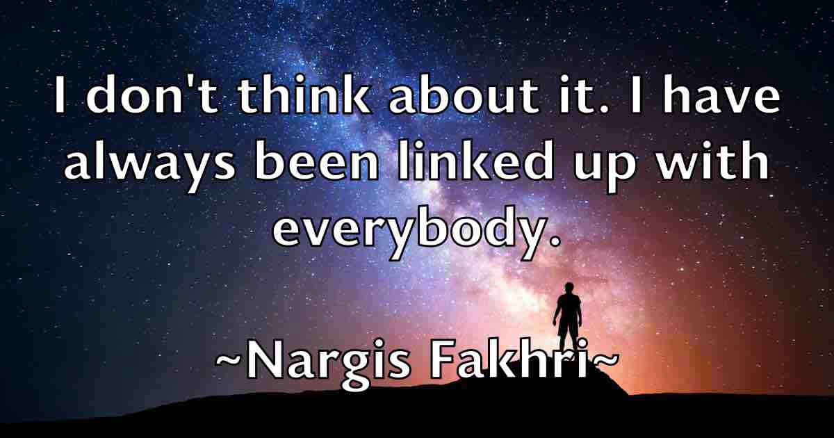/images/quoteimage/nargis-fakhri-fb-606808.jpg