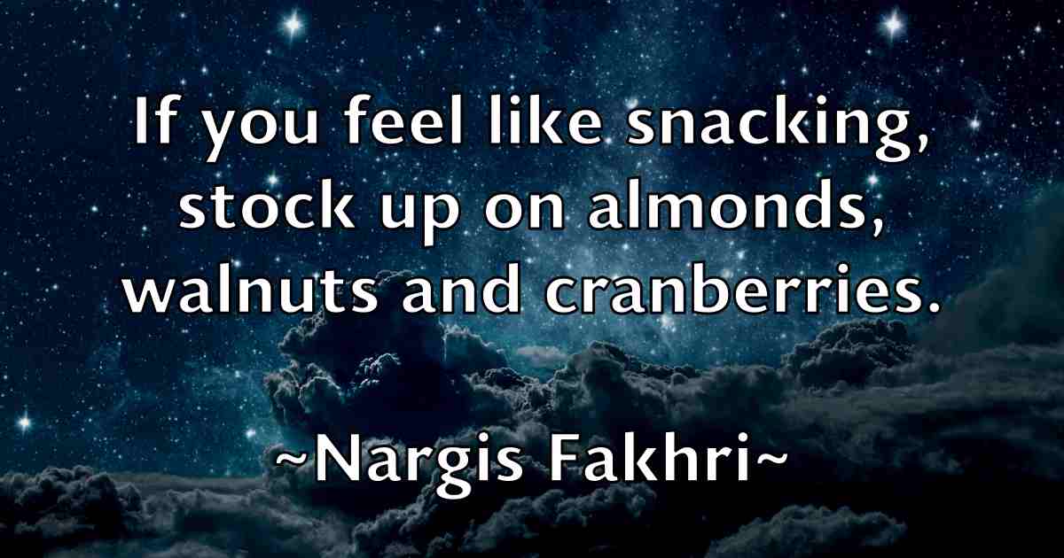 /images/quoteimage/nargis-fakhri-fb-606817.jpg