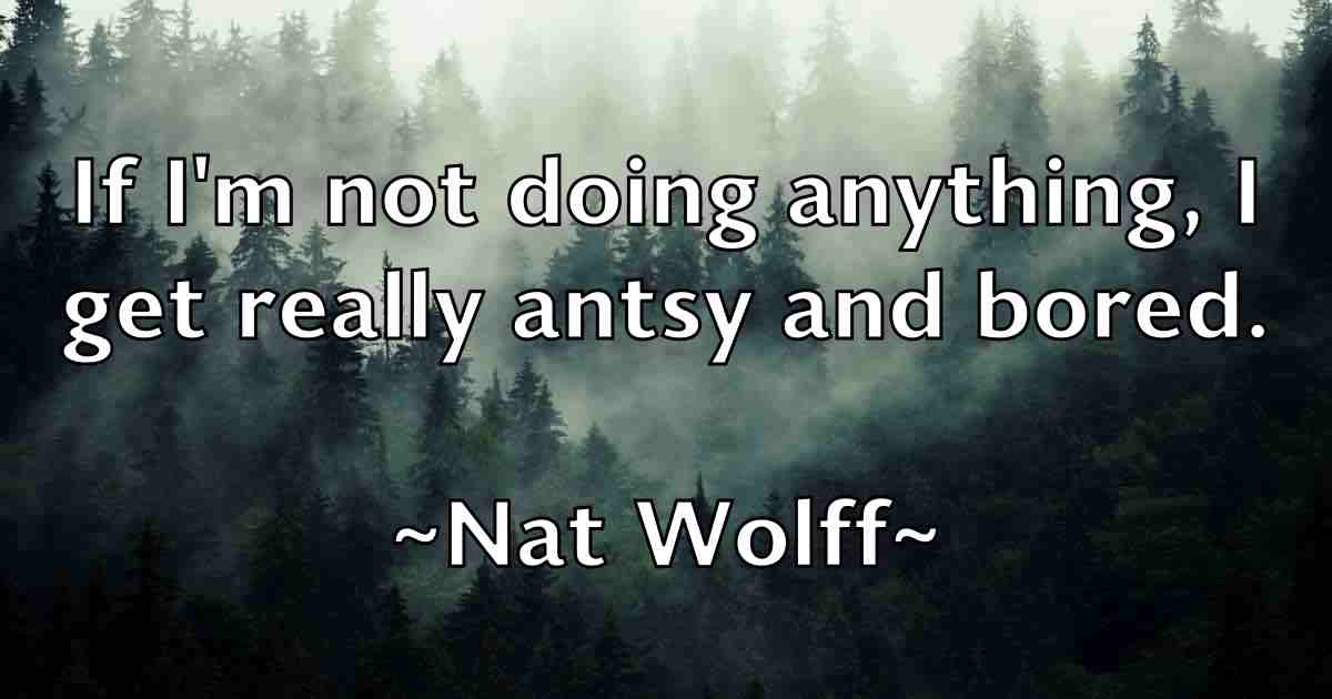/images/quoteimage/nat-wolff-fb-607466.jpg