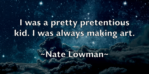 /images/quoteimage/nate-lowman-609083.jpg