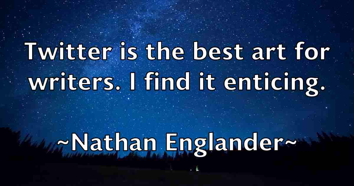 /images/quoteimage/nathan-englander-fb-609513.jpg