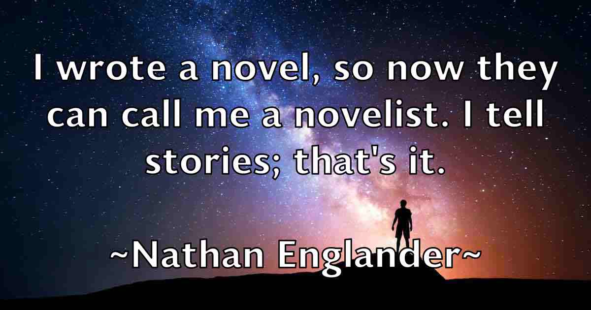 /images/quoteimage/nathan-englander-fb-609543.jpg