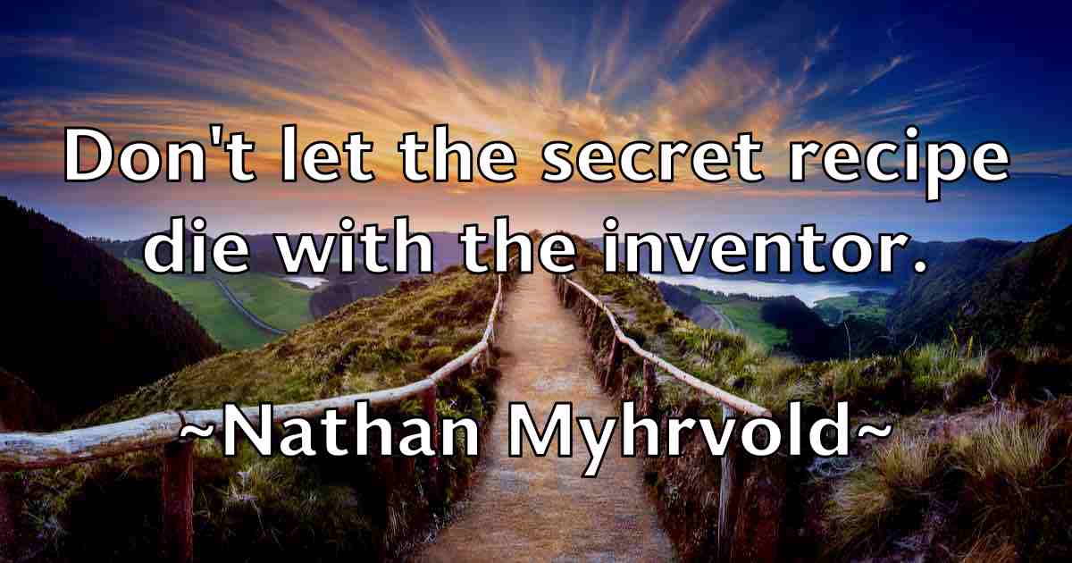 /images/quoteimage/nathan-myhrvold-fb-609742.jpg