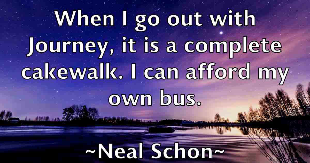 /images/quoteimage/neal-schon-fb-611434.jpg