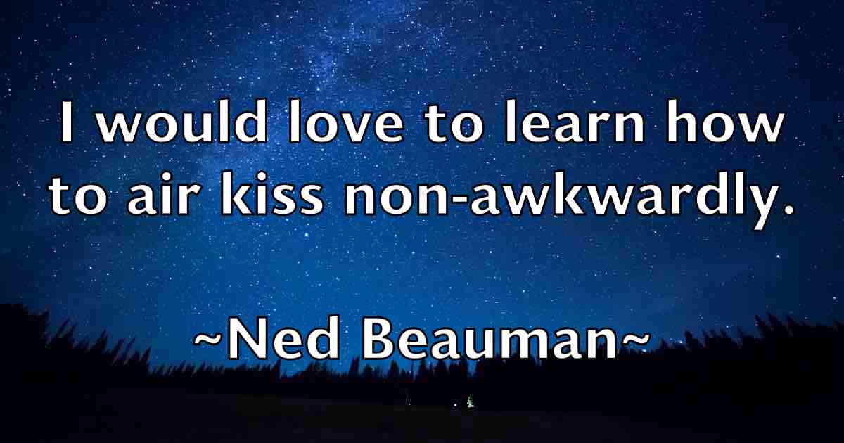 /images/quoteimage/ned-beauman-fb-611508.jpg
