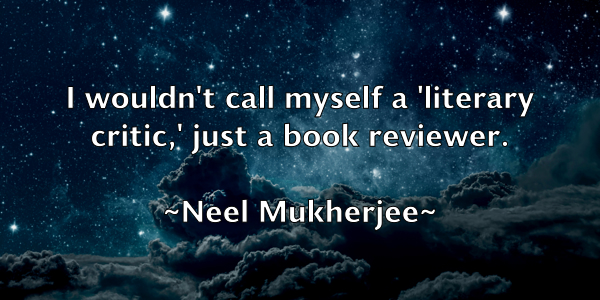 /images/quoteimage/neel-mukherjee-611554.jpg