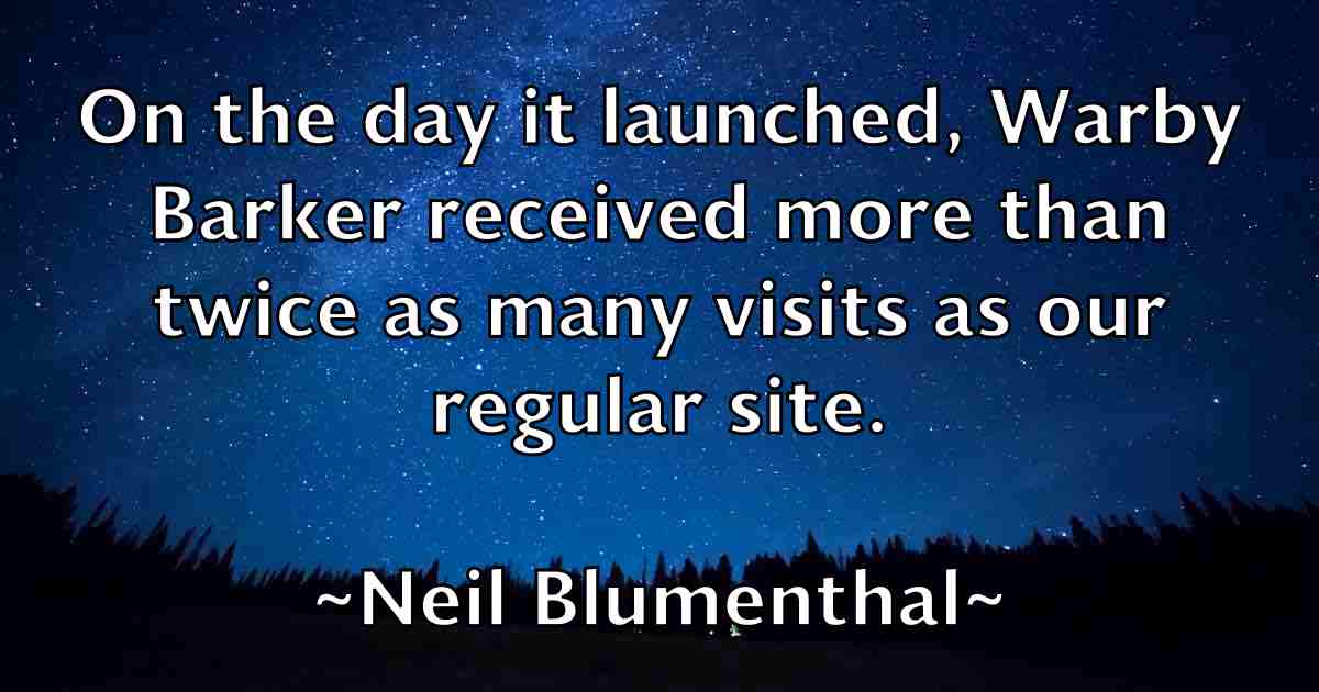 /images/quoteimage/neil-blumenthal-fb-612145.jpg