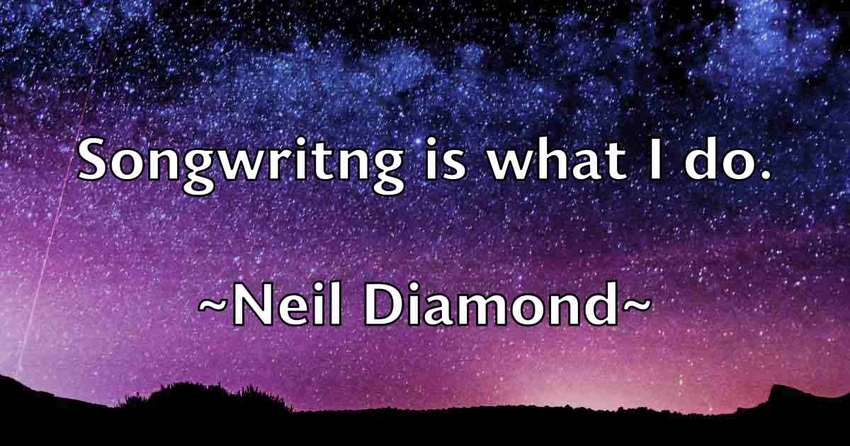 /images/quoteimage/neil-diamond-fb-612566.jpg