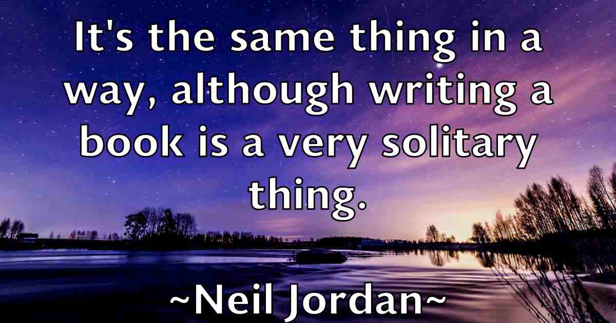 /images/quoteimage/neil-jordan-fb-612798.jpg