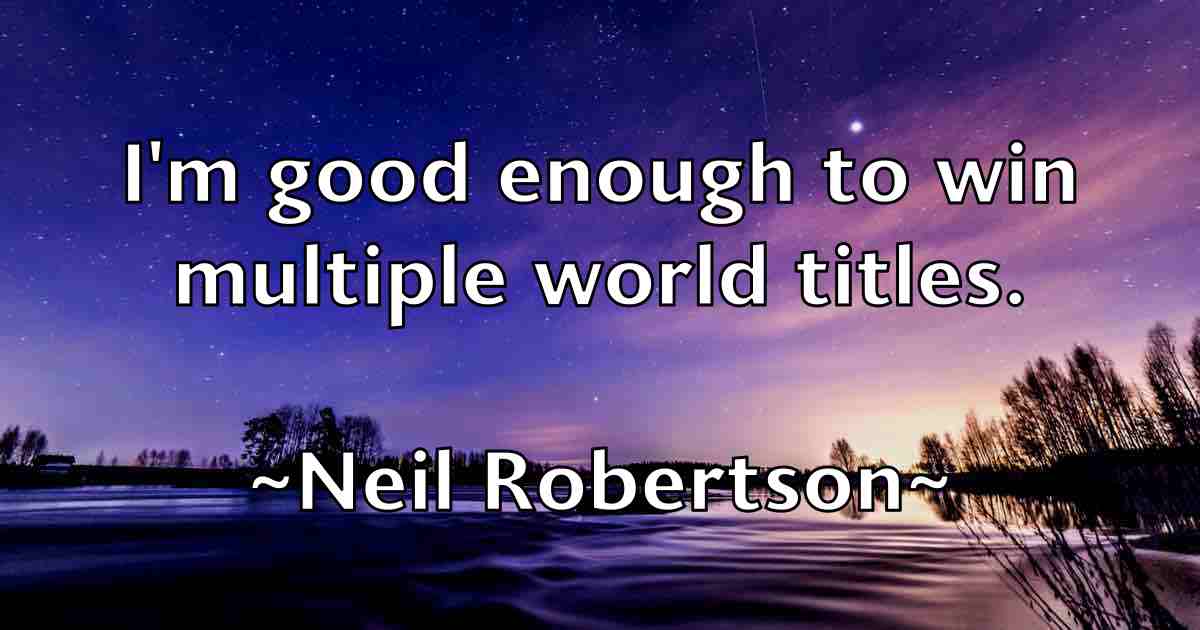 /images/quoteimage/neil-robertson-fb-613160.jpg