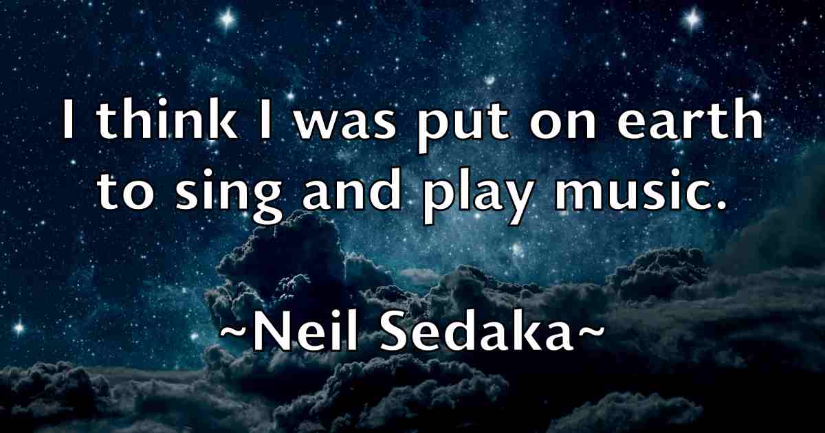 /images/quoteimage/neil-sedaka-fb-613225.jpg
