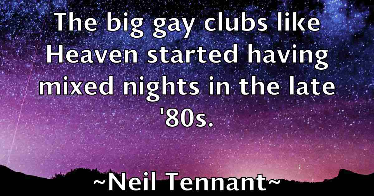 /images/quoteimage/neil-tennant-fb-613341.jpg