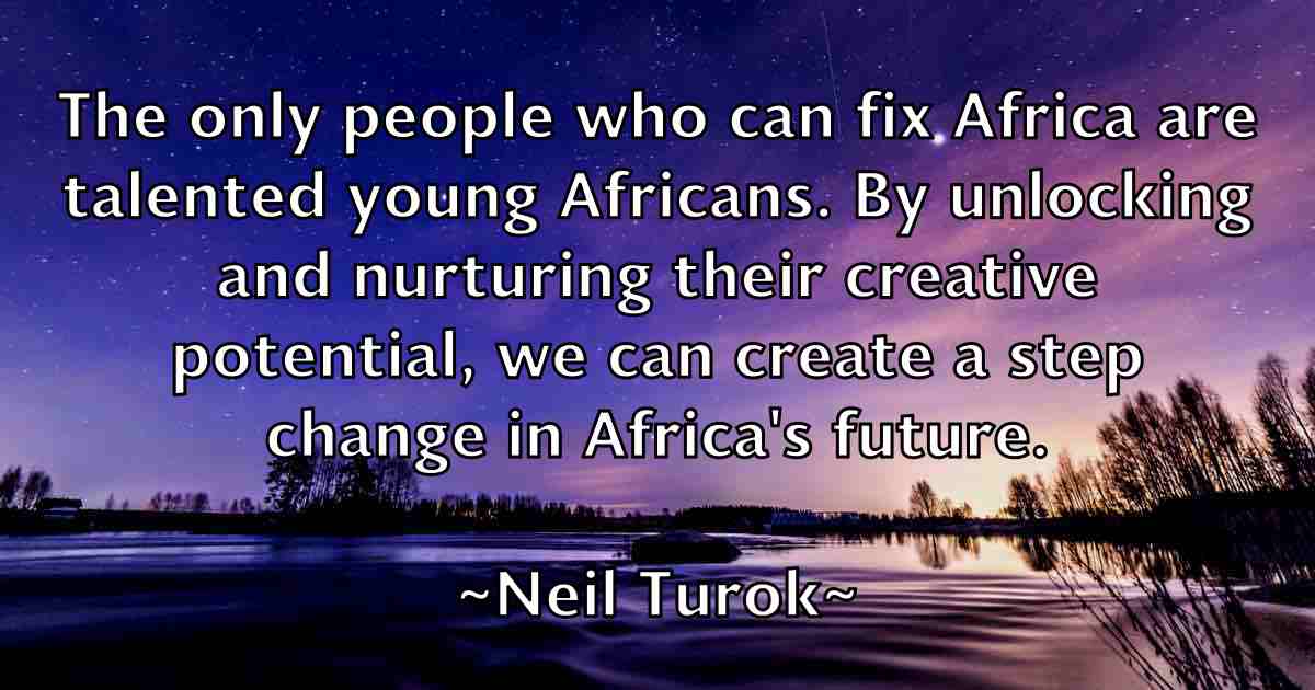 /images/quoteimage/neil-turok-fb-613370.jpg
