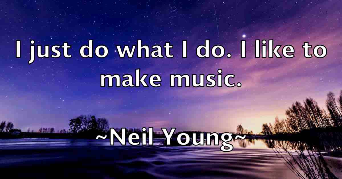 /images/quoteimage/neil-young-fb-613484.jpg