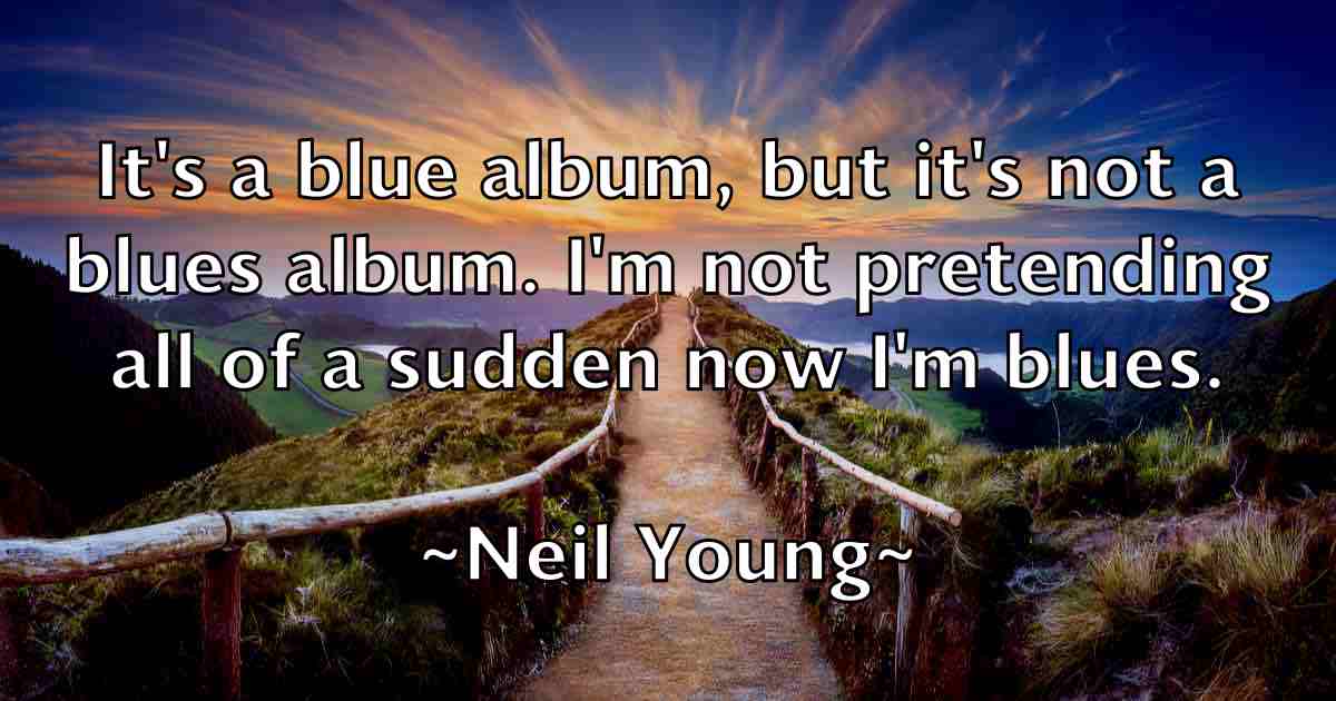 /images/quoteimage/neil-young-fb-613511.jpg