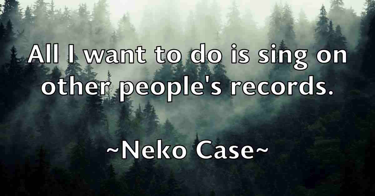 /images/quoteimage/neko-case-fb-613590.jpg
