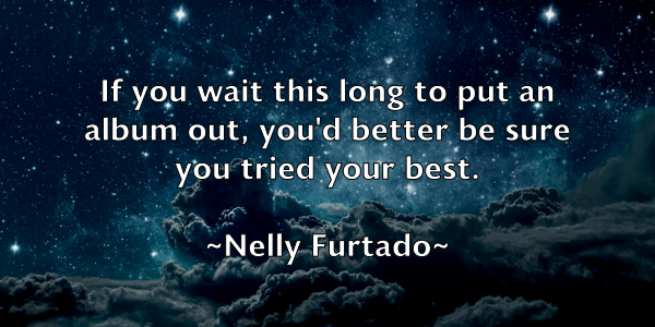 /images/quoteimage/nelly-furtado-613888.jpg