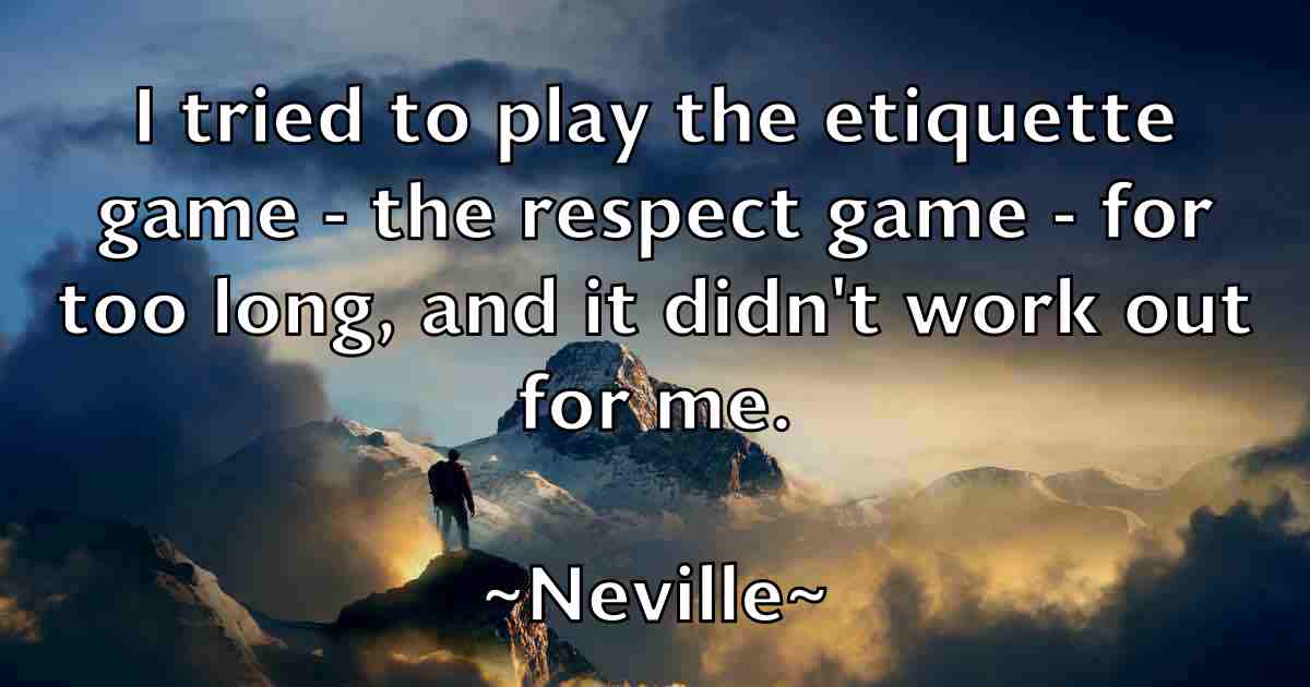 /images/quoteimage/neville-neville-fb-614489.jpg