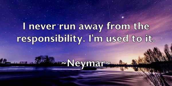/images/quoteimage/neymar-neymar-614685.jpg