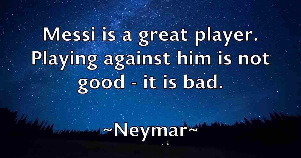 /images/quoteimage/neymar-neymar-fb-614731.jpg