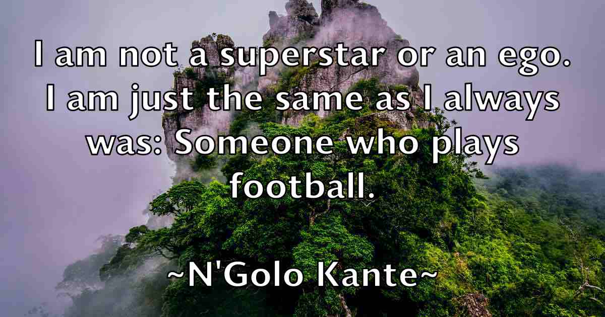 /images/quoteimage/ngolo-kante-fb-602886.jpg